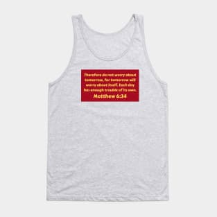 Bible Verse Matthew 6:34 Tank Top